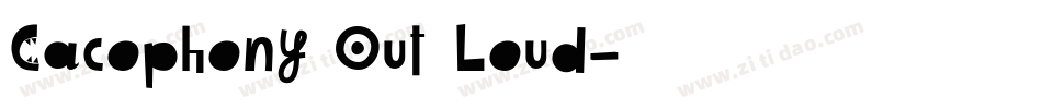 Cacophony Out Loud字体转换